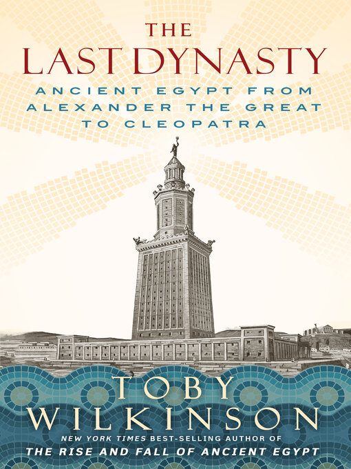 Title details for The Last Dynasty by Toby Wilkinson - Available
